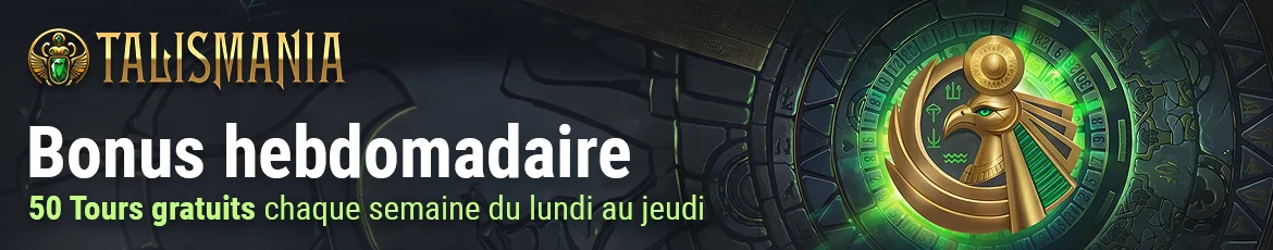 Bonus hebdomadaire casino en ligne Talismania